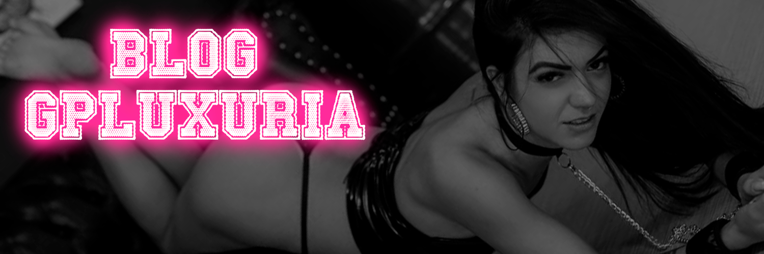 Blog GP Luxuria - Dicas, curiosidades e muita informação sobre sexo e o mundo das acompanhantes.